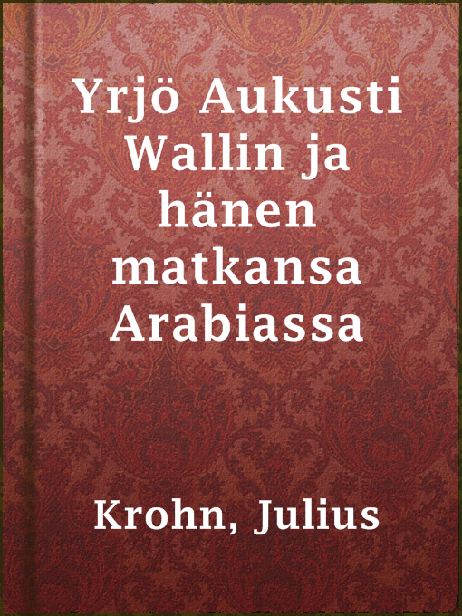 Cover image for Yrjö Aukusti Wallin ja hänen matkansa Arabiassa